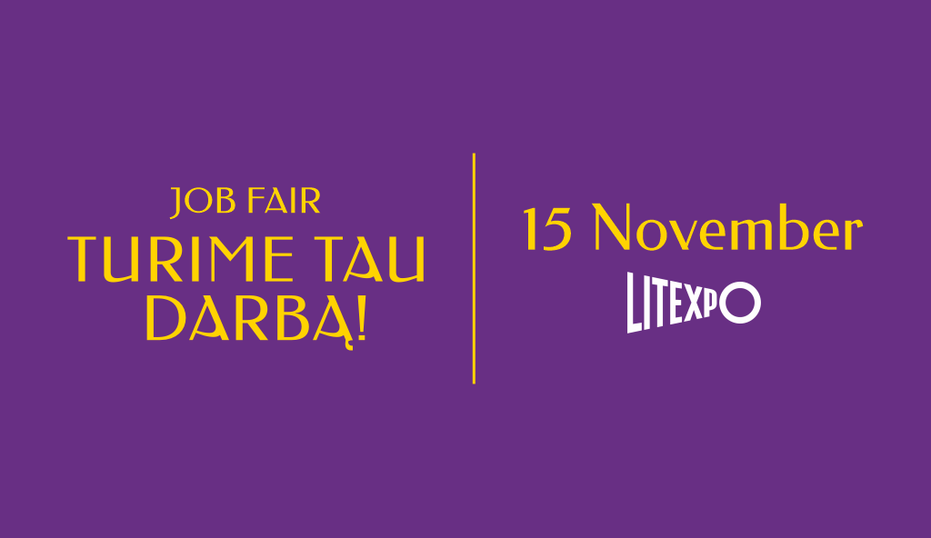 Job fair „Turime Tau darbą!“